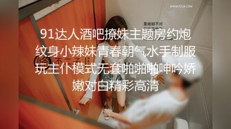 【老王探花】偷拍按摩店磨蹭鸡儿能操就操~不能加钱也一定要操她！看上的就跑不了！