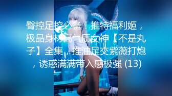 约炮大神韦小宝未流出新作-约操极品身材舞蹈学院校花女神 蜜桃臀+水蛇腰+粉嫩馒头逼