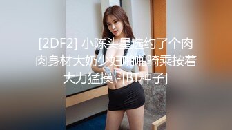 绿裙妹子 笑起来甜美能聊 口硬抹润滑油大屌骑坐 被操的要死