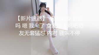 在女友手机发现她在台湾读书时候的视频，口交，啪啪，最后瘫在床上