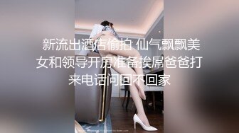 草莓妹激情自拍视频流出 干的妹纸都胡言乱语了