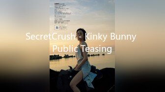 SecretCrush - Kinky Bunny Public Teasing