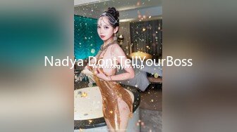 Nadya DontTellYourBoss